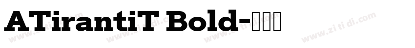 ATirantiT Bold字体转换